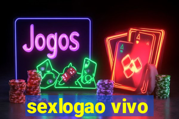 sexlogao vivo